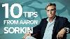 10 Screenplay Tips From Screenwriter Aaron Sorkin Masterclass Interview On His Writing Process