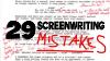 29 Screenwriting Mistakes