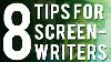 8 Tips For Screenwriters