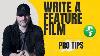 How To Write A Feature Film Script Struggling Do This