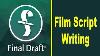 How To Write A Film Script In Final Draft Introduction Screenplay Writing Tutorial In Hindi 2019