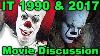 It Review U0026 Discussion 2017 Movie 1990 Miniseries Novel And Original Script Compared