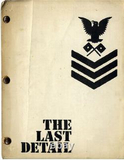 LAST DETAIL, THE (1973) Shooting script by Robert Towne for Hal Ashby road film