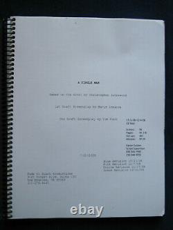 ORIGINAL SCRIPT for A SINGLE MAN Used in Editing the Film DIRECTED by TOM FORD