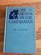 The Motion Picture Cameraman E. G. Lutz Vintage 1927 Cinematography Movies Films