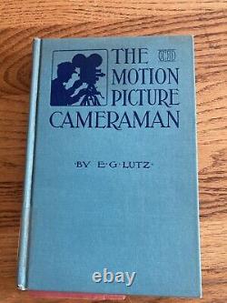 The Motion Picture Cameraman E. G. Lutz Vintage 1927 Cinematography Movies Films