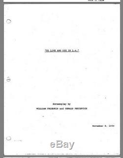 To Live and Die in L. A. (1984) WILLIAM FRIEDKIN'S FIRST DRAFT Movie Script