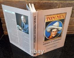 Tom Mix Portrait of a Superstar 1991 HC Signed Richard Seiverling Western