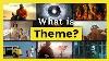 What Is Theme 5 Ways To Layer Theme Into A Screenplay